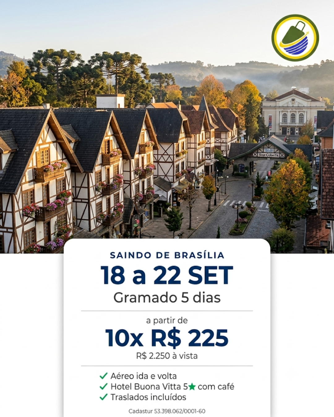 Pacote Gramado Setembro 18 a 22 de 2026 · Buona Vitta 5 estrelas · R$ 2.250 por pessoa